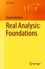 Title: Real Analysis: Foundations, Author: Sergei Ovchinnikov