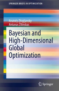 Title: Bayesian and High-Dimensional Global Optimization, Author: Anatoly Zhigljavsky