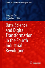 Title: Data Science and Digital Transformation in the Fourth Industrial Revolution, Author: Jongbae Kim