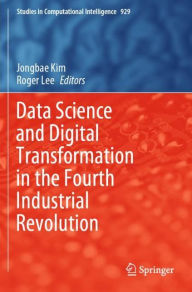 Title: Data Science and Digital Transformation in the Fourth Industrial Revolution, Author: Jongbae Kim