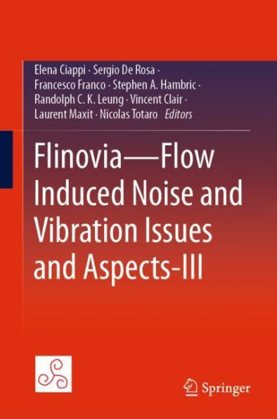 Flinovia-Flow Induced Noise and Vibration Issues and Aspects-III