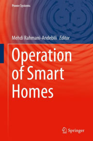 Title: Operation of Smart Homes, Author: Mehdi Rahmani-Andebili