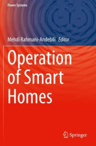 Title: Operation of Smart Homes, Author: Mehdi Rahmani-Andebili