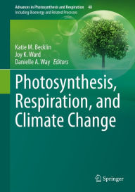 Title: Photosynthesis, Respiration, and Climate Change, Author: Katie M. Becklin