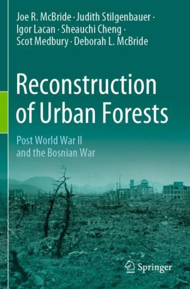Reconstruction of Urban Forests: Post World War II and the Bosnian