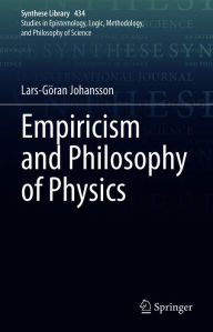 Title: Empiricism and Philosophy of Physics, Author: Lars-Göran Johansson