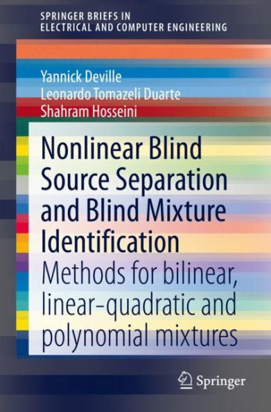 Nonlinear Blind Source Separation and Mixture Identification: Methods for Bilinear, Linear-quadratic Polynomial Mixtures
