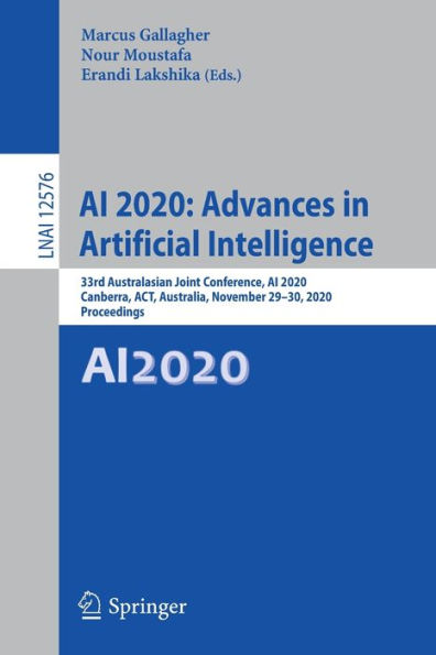 AI 2020: Advances Artificial Intelligence: 33rd Australasian Joint Conference, 2020, Canberra, ACT, Australia, November 29-30, Proceedings