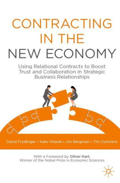 Contracting the New Economy: Using Relational Contracts to Boost Trust and Collaboration Strategic Business Relationships