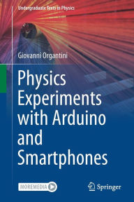 Title: Physics Experiments with Arduino and Smartphones, Author: Giovanni Organtini