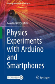 Title: Physics Experiments with Arduino and Smartphones, Author: Giovanni Organtini