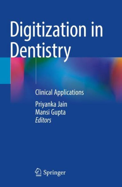 Digitization Dentistry: Clinical Applications