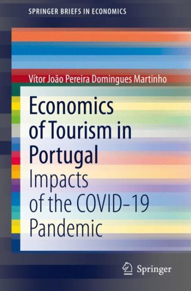 Economics of Tourism Portugal: Impacts the COVID-19 Pandemic