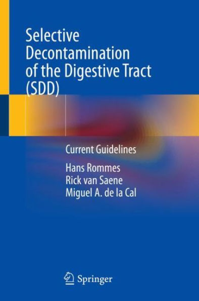 Selective Decontamination of the Digestive Tract (SDD): Current Guidelines