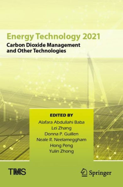 Energy Technology 2021: Carbon Dioxide Management and Other Technologies