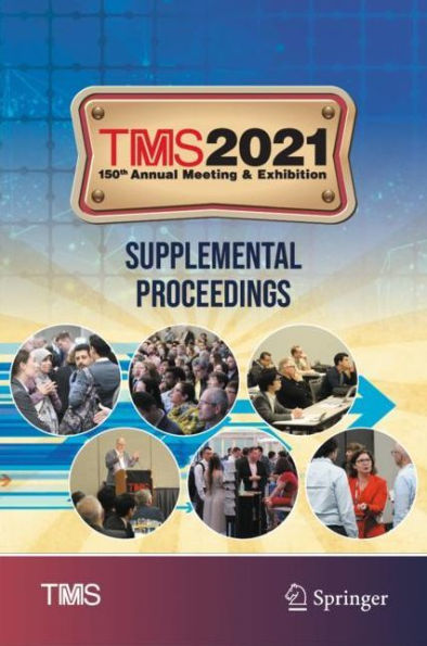 TMS 2021 150th Annual Meeting & Exhibition Supplemental Proceedings