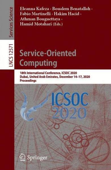 Service-Oriented Computing: 18th International Conference, ICSOC 2020, Dubai, United Arab Emirates, December 14-17, Proceedings