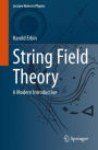 String Field Theory: A Modern Introduction