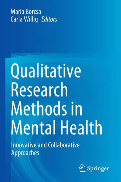 Qualitative Research Methods Mental Health: Innovative and Collaborative Approaches