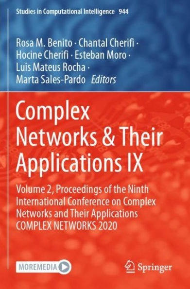 COMPLEX NETWORKS & Their Applications IX: Volume 2, Proceedings of the Ninth International Conference on and 2020