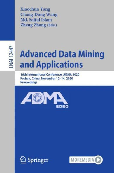 Advanced Data Mining and Applications: 16th International Conference, ADMA 2020, Foshan, China, November 12-14, Proceedings