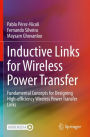 Inductive Links for Wireless Power Transfer: Fundamental Concepts for Designing High-efficiency Wireless Power Transfer Links