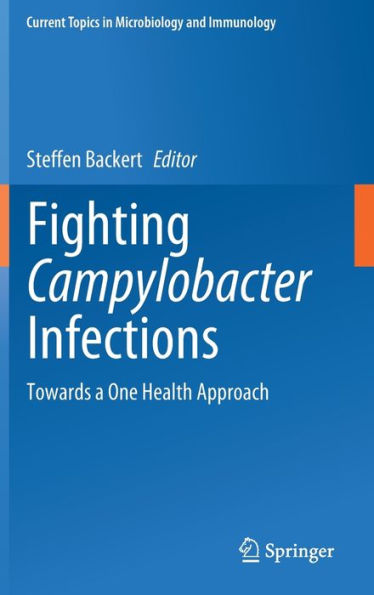 Fighting Campylobacter Infections: Towards a One Health Approach