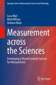 Title: Measurement across the Sciences: Developing a Shared Concept System for Measurement, Author: Luca Mari