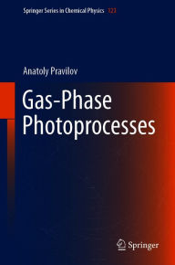 Title: Gas-Phase Photoprocesses, Author: Anatoly Pravilov