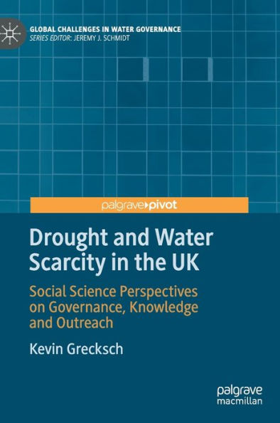 Drought and Water Scarcity the UK: Social Science Perspectives on Governance, Knowledge Outreach