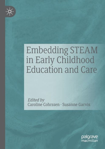 Embedding STEAM Early Childhood Education and Care
