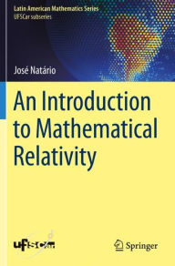 Title: An Introduction to Mathematical Relativity, Author: Josï Natïrio
