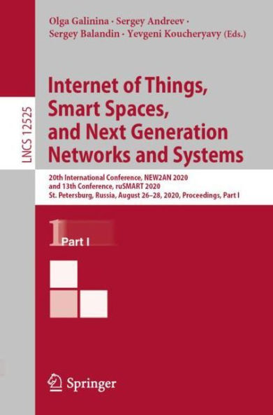 Internet of Things, Smart Spaces, and Next Generation Networks Systems: 20th International Conference, NEW2AN 2020, 13th ruSMART St. Petersburg, Russia, August 26-28, Proceedings, Part I