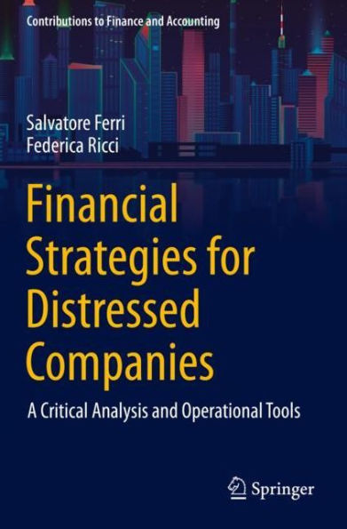 Financial Strategies for Distressed Companies: A Critical Analysis and Operational Tools