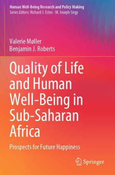 Quality of Life and Human Well-Being in Sub-Saharan Africa: Prospects for Future Happiness