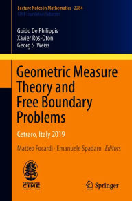 Title: Geometric Measure Theory and Free Boundary Problems: Cetraro, Italy 2019, Author: Guido De Philippis