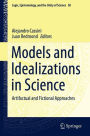 Models and Idealizations in Science: Artifactual and Fictional Approaches