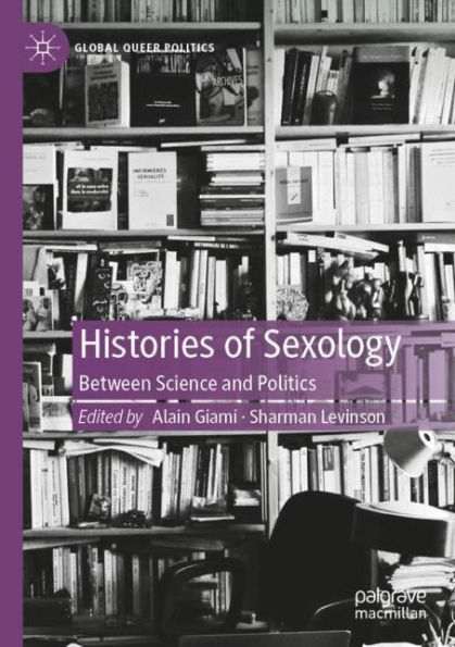 Histories of Sexology: Between Science and Politics