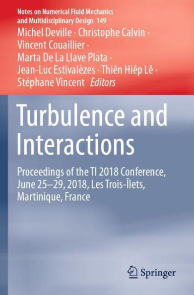Turbulence and Interactions: Proceedings of the TI 2018 Conference, June 25-29, 2018, Les Trois-ï¿½lets, Martinique, France