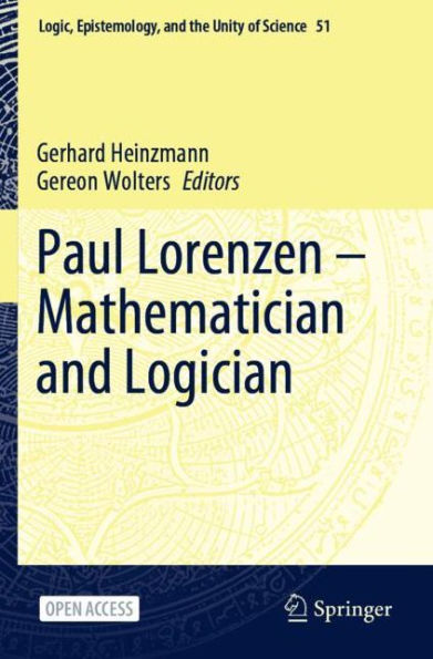 Paul Lorenzen -- Mathematician and Logician