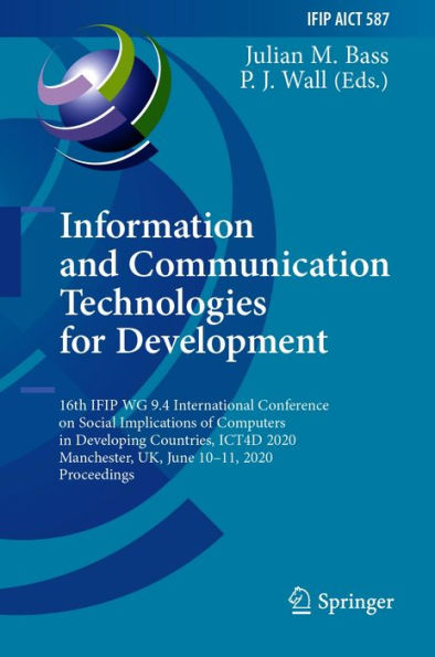Information and Communication Technologies for Development: 16th IFIP WG 9.4 International Conference on Social Implications of Computers in Developing Countries, ICT4D 2020, Manchester, UK, June 10-11, 2020, Proceedings