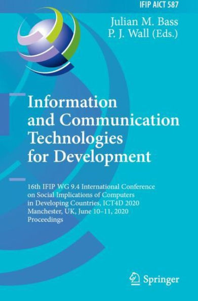 Information and Communication Technologies for Development: 16th IFIP WG 9.4 International Conference on Social Implications of Computers Developing Countries, ICT4D 2020, Manchester, UK, June 10-11, Proceedings