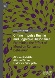 Title: Online Impulse Buying and Cognitive Dissonance: Examining the Effect of Mood on Consumer Behaviour, Author: Giovanni Mattia