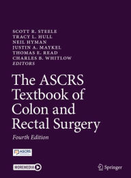 Free audio books for mobile download The ASCRS Textbook of Colon and Rectal Surgery CHM 9783030660482 by Scott R. Steele, Tracy L. Hull, Neil Hyman, Justin A. Maykel, Thomas E. Read English version