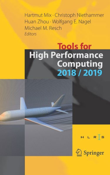 Tools for High Performance Computing 2018 / 2019: Proceedings of the 12th and of the 13th International Workshop on Parallel Tools for High Performance Computing, Stuttgart, Germany, September 2018, and Dresden, Germany, September 2019