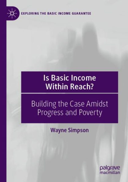 Is Basic Income Within Reach?: Building the Case Amidst Progress and Poverty