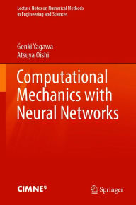 Title: Computational Mechanics with Neural Networks, Author: Genki Yagawa