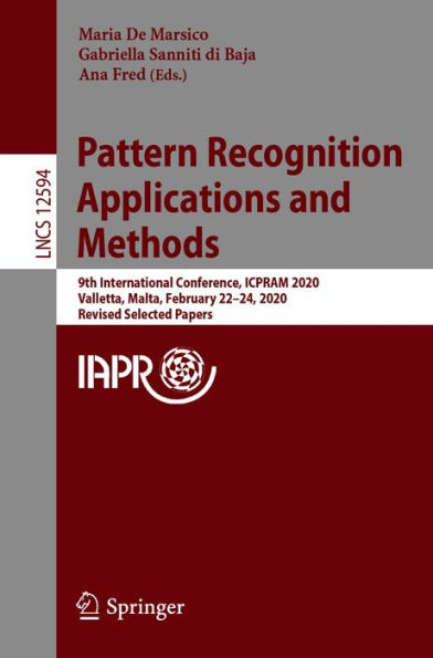 Pattern Recognition Applications and Methods: 9th International Conference, ICPRAM 2020, Valletta, Malta, February 22-24, 2020, Revised Selected Papers