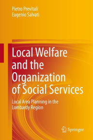Title: Local Welfare and the Organization of Social Services: Local Area Planning in the Lombardy Region, Author: Pietro Previtali