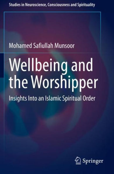Wellbeing and the Worshipper: Insights Into an Islamic Spiritual Order